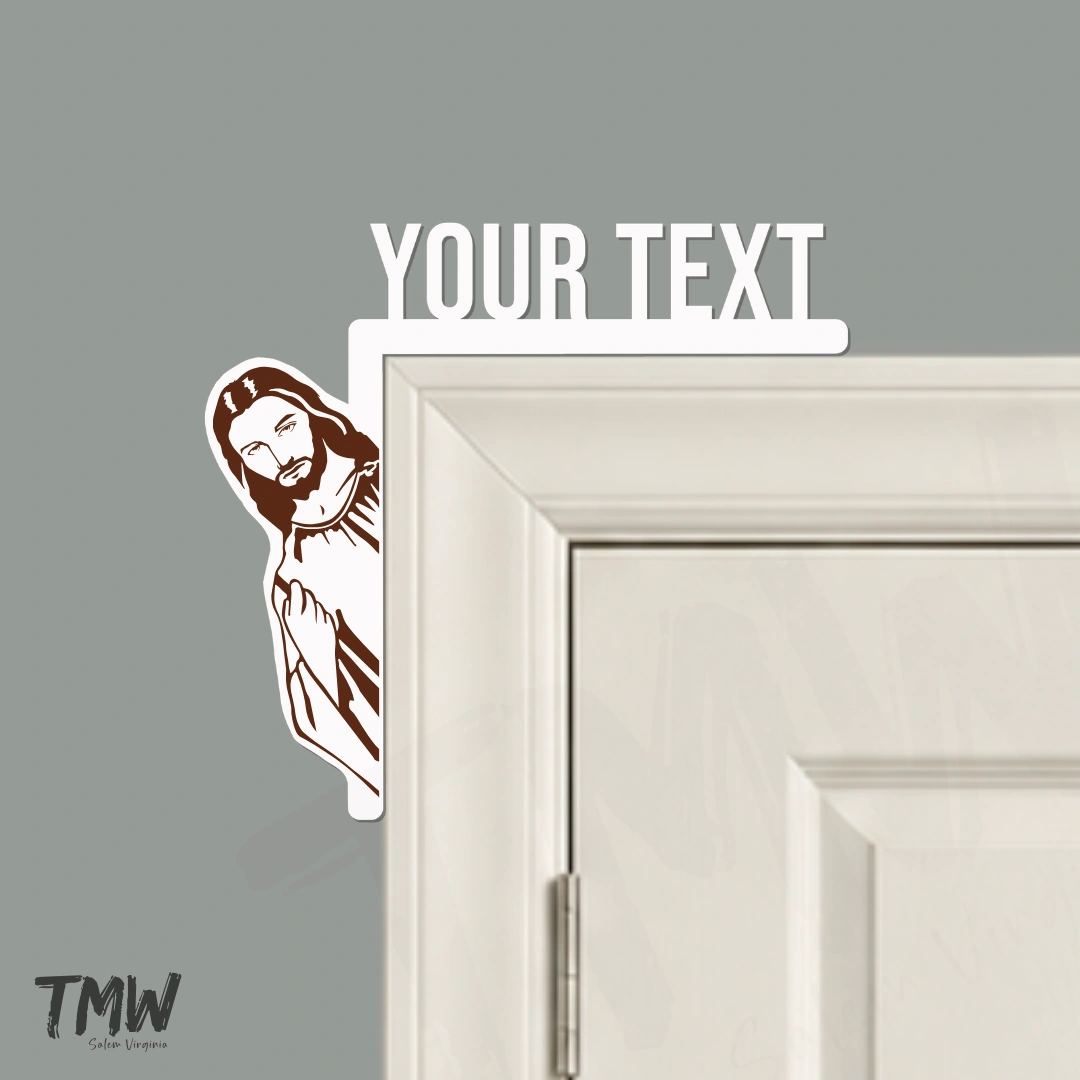 Custom Jesus door topper showing YOUR TEXT on the left corner