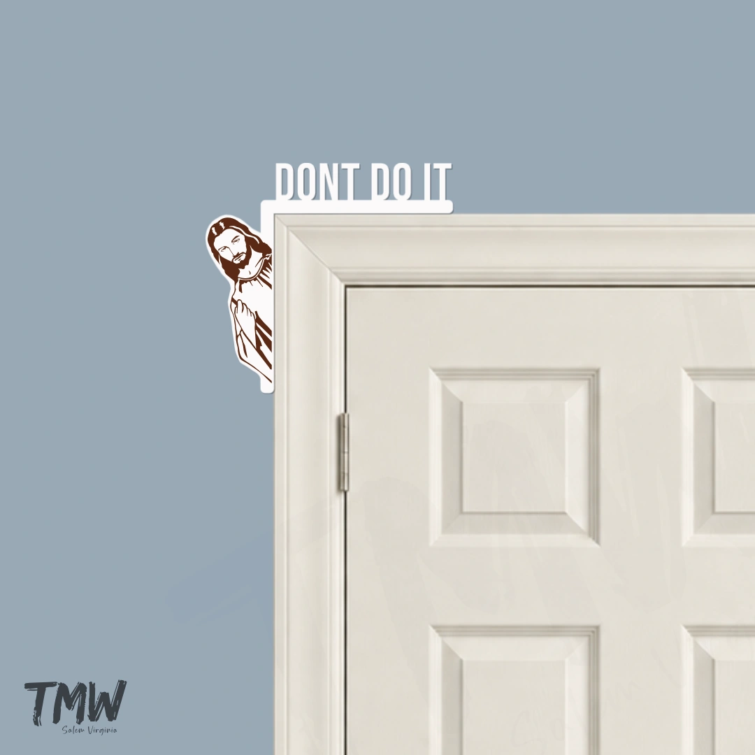 Don't Do It mid view, left corner